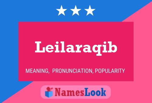 Leilaraqib Name Poster