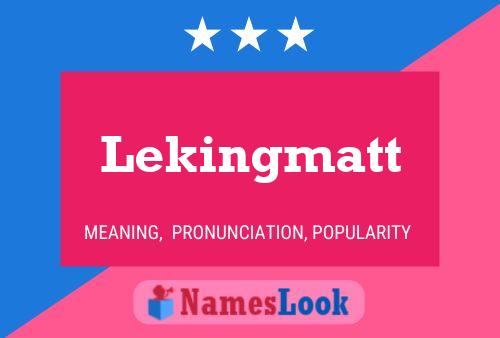 Lekingmatt Name Poster