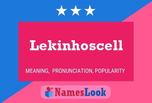 Lekinhoscell Name Poster