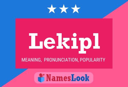 Lekipl Name Poster