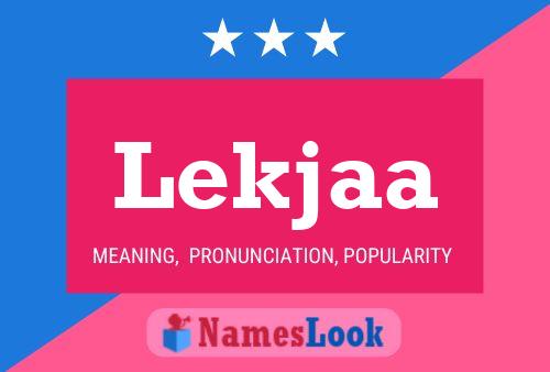 Lekjaa Name Poster