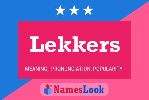 Lekkers Name Poster