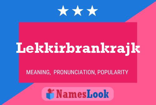 Lekkirbrankrajk Name Poster