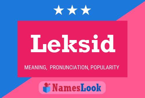 Leksid Name Poster