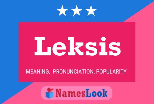 Leksis Name Poster