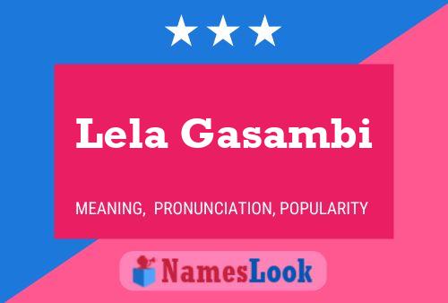 Lela Gasambi Name Poster