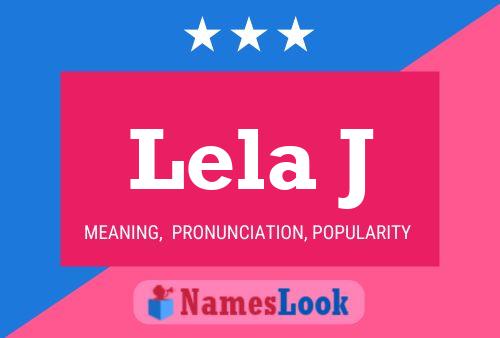 Lela J Name Poster