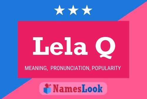 Lela Q Name Poster