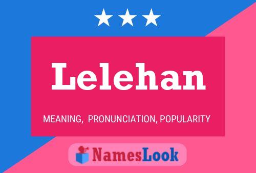 Lelehan Name Poster