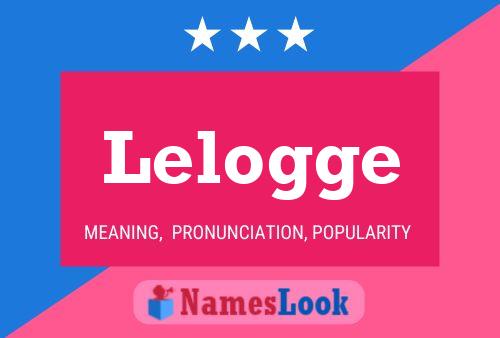 Lelogge Name Poster