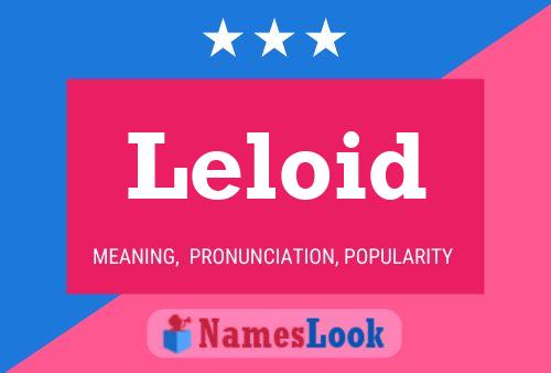 Leloid Name Poster