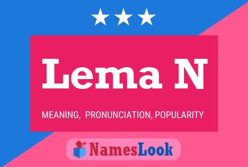 Lema N Name Poster