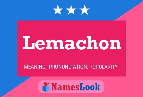 Lemachon Name Poster