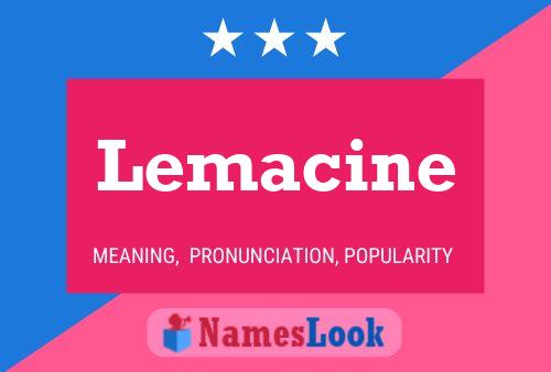 Lemacine Name Poster