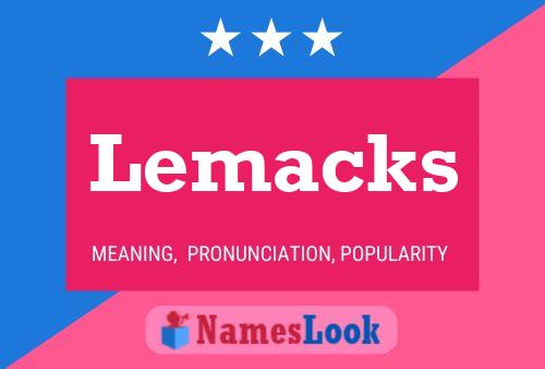 Lemacks Name Poster