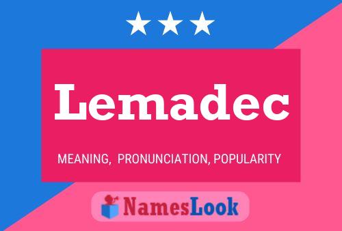 Lemadec Name Poster