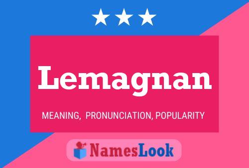 Lemagnan Name Poster