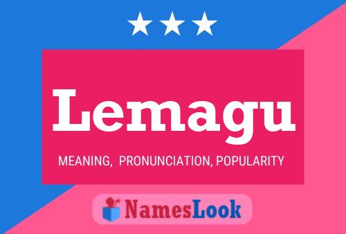 Lemagu Name Poster