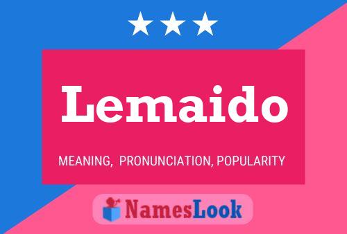 Lemaido Name Poster