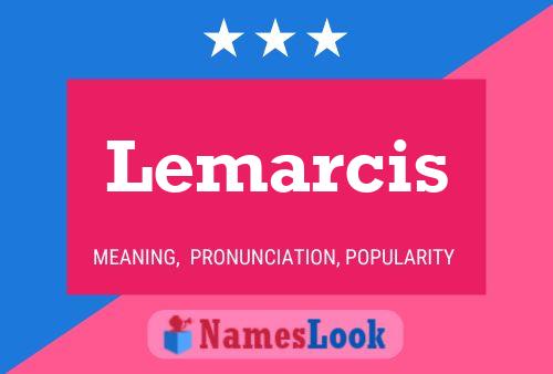 Lemarcis Name Poster