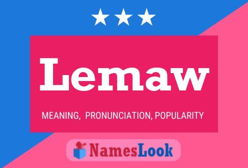 Lemaw Name Poster