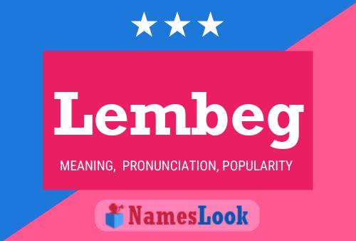 Lembeg Name Poster