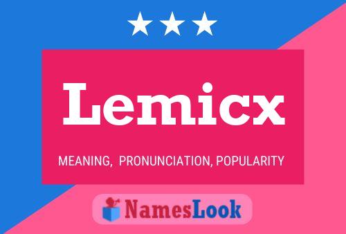 Lemicx Name Poster