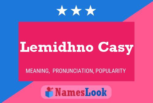 Lemidhno Casy Name Poster