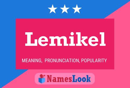 Lemikel Name Poster