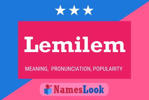 Lemilem Name Poster