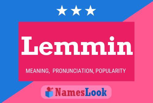 Lemmin Name Poster