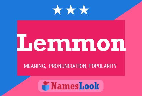 Lemmon Name Poster