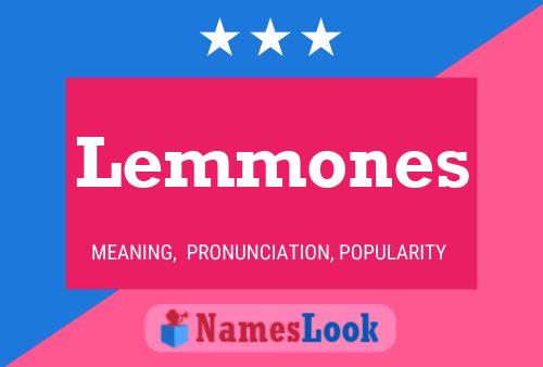 Lemmones Name Poster