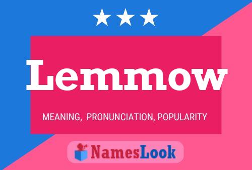 Lemmow Name Poster