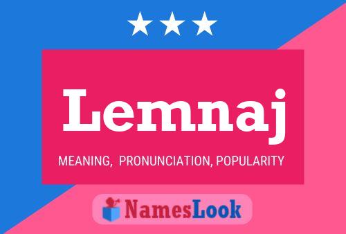 Lemnaj Name Poster