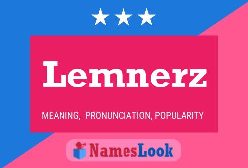 Lemnerz Name Poster