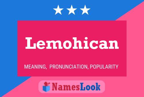 Lemohican Name Poster