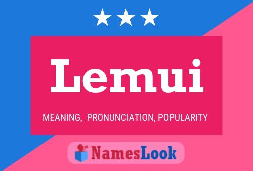 Lemui Name Poster