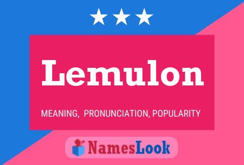 Lemulon Name Poster