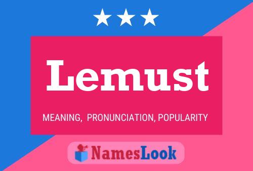 Lemust Name Poster