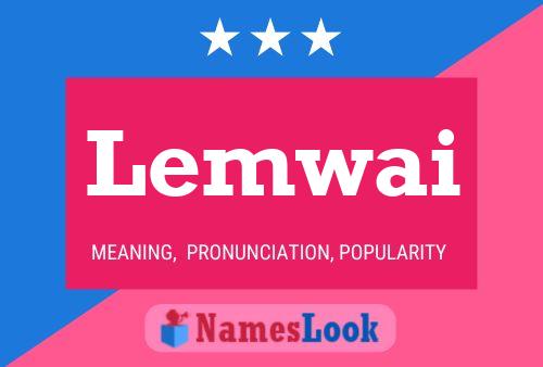 Lemwai Name Poster