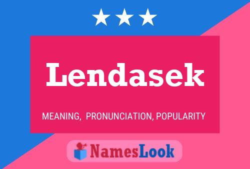 Lendasek Name Poster