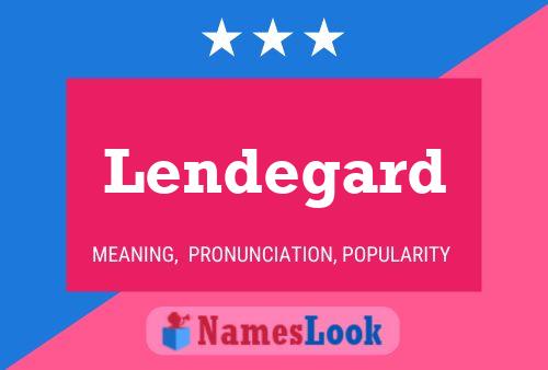 Lendegard Name Poster