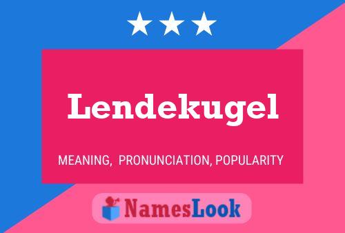 Lendekugel Name Poster