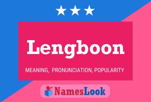 Lengboon Name Poster