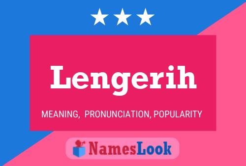 Lengerih Name Poster