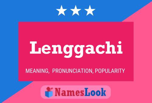 Lenggachi Name Poster