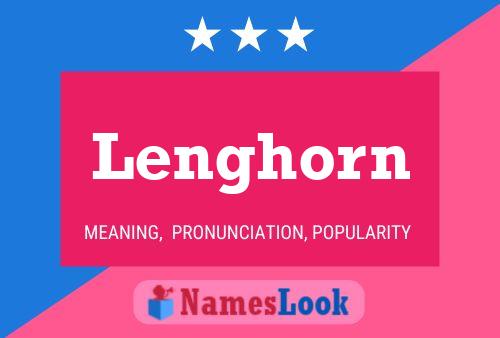 Lenghorn Name Poster