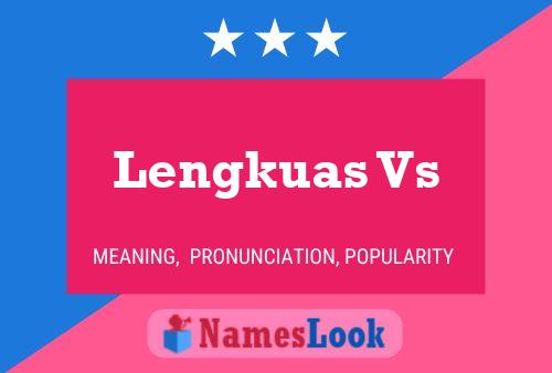 Lengkuas Vs Name Poster