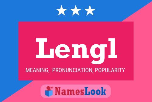 Lengl Name Poster